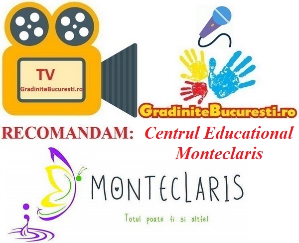 TV-GradiniteBucuresti.ro RECOMANDA Centrul Educational Monteclaris