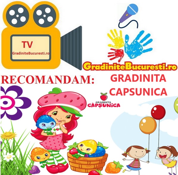 TV GradiniteBucuresti.ro RECOMANDA Gradinita Capsunica
