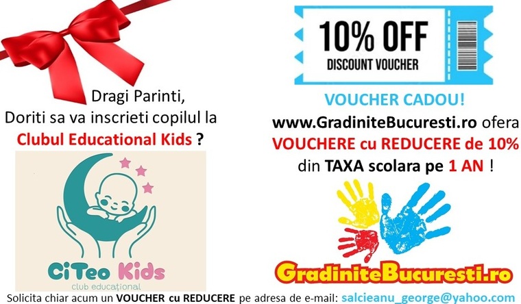 INSCRIERI la Clubul CiTeoKids / VOUCHER cu REDUCERE 10% din TAXA scolara pe 1 AN !